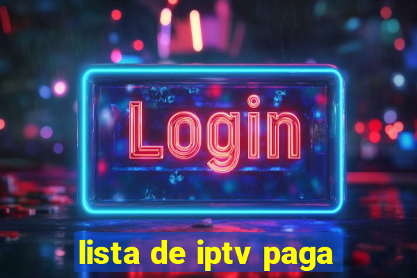 lista de iptv paga